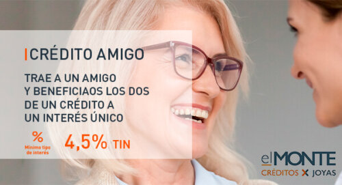 Si eres cliente, trae a un amigo y beneficiaos de una oferta única en vuestro próximo crédito